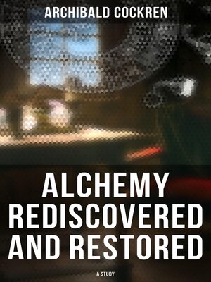 cover image of Alchemy Rediscovered and Restored